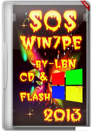 SOS Win7PE by LBN CD & Flash 2013 RUS (x86+x64) 2013 [2013г.]